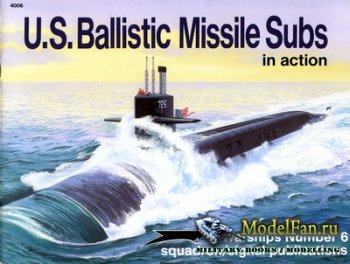Squadron Signal (Warships In Action) 4006 - U.S. Ballistic Missile Subs