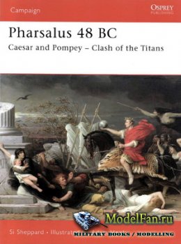 Osprey - Campaign 174 - Pharsalus 48 BC. Caesar and Pompey - Clash of the T ...
