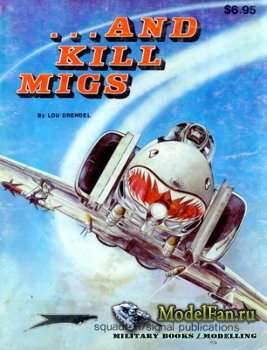 Squadron Signal (Specials Series) 6002 - ... And Kill MIGs