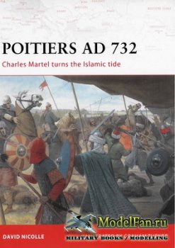 Osprey - Campaign 190 - Poitiers ad 732. Charles Martel turns Islamic Tide