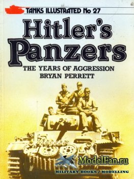 Arms and Armour Press - Tanks Illustrated 27 - Hitler's Panzers. The Years of Aggression