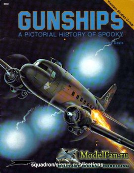 Squadron Signal (Specials Series) 6032 - Gunships a Pictorial History of Spooky