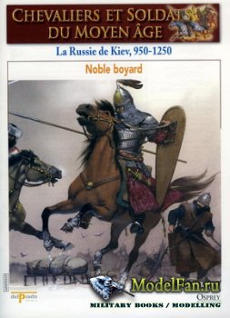 Osprey - Delprado - Chevaliers Et Soldats Du Moyen Age 19 - La Russie de Kiev, 950-1250