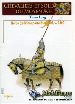 Osprey - Delprado - Chevaliers Et Soldats Du Moyen Age 23 - Timur Lang, v. 1400