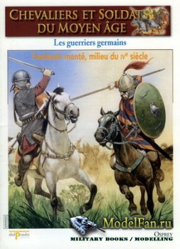 Osprey - Delprado - Chevaliers Et Soldats Du Moyen Age 25 - Les Guerriers Germains