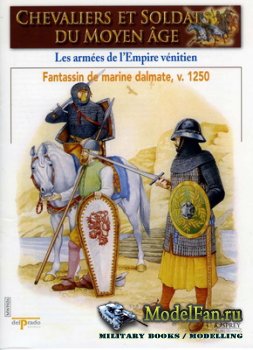 Osprey - Delprado - Chevaliers Et Soldats Du Moyen Age 26 - Les Armees de L'Empire Venitien