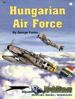 Squadron Signal (Specials Series) 6069 - Hungarian Air Force