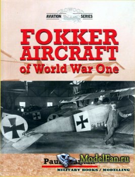 Crowood Press (Aviation Series) - Fokker Aircraft of World War One