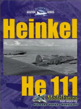 Crowood Press (Aviation Series) - Heinkel He-111