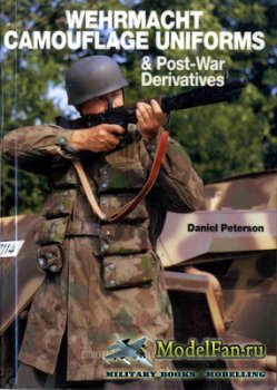 Crowood Press (Europa Militaria №17) - Wehrmacht Camouflage Uniforms & Post-War Derivatives