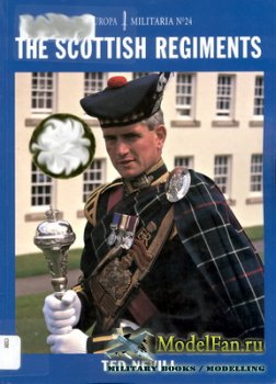 Crowood Press (Europa Militaria №24) - The Scottish Regiments