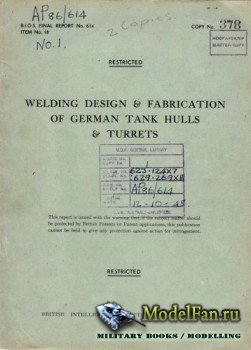 B.I.O.S. Final Report  614. Item  18 - Welding design and fabrication of German tank hulls and turrets