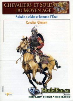 Osprey - Delprado - Chevaliers Et Soldats Du Moyen Age 34 - Saladin: Soldat Et Homme d'Etat