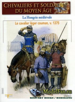 Osprey - Delprado - Chevaliers Et Soldats Du Moyen Age 37 - La Hongrie Medievale