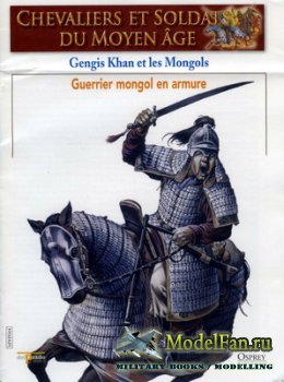 Osprey - Delprado - Chevaliers Et Soldats Du Moyen Age 44 - Gengis Khan et les Mongols