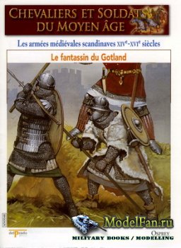Osprey - Delprado - Chevaliers Et Soldats Du Moyen Age 48 - Les Armees Medievales Scandinaves XIV-XVI siecles