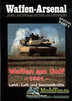 Waffen Arsenal - Special Band 2 - Waffen am Golf, 1991. Land-, Luft- und Seestreitkraefte