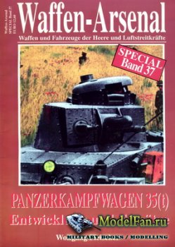 Waffen Arsenal - Special Band 37 - Panzerkampfwagen 35 (t). Entwicklung und Einsaetze