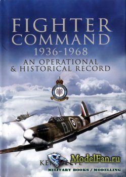 Fighter Command 1936-1968. An Operational and Historical Record (Ken Delve)