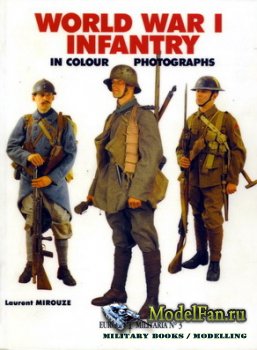 Crowood Press (Europa Militaria 3) - World War I Infantry in Colour Photographs
