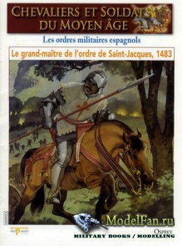 Osprey - Delprado - Chevaliers Et Soldats Du Moyen Age 53 - Les Ordres Militaires Espagnols