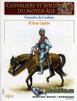 Osprey - Delprado - Chevaliers Et Soldats Du Moyen Age 69 - Gonzalve de Cordoue