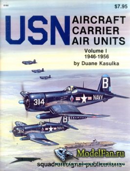 Squadron Signal 6160 - USN Aircraft Carrier Air Units 1946-1956 (Volume 1)