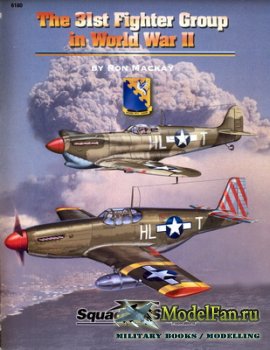 Squadron Signal 6180 - The 31st Fighter Group in World War II
