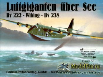 Waffen Arsenal - Band 63 - Luftgiganten uber See (Bv 222 - Wiking - Bv 238)
