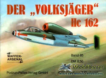 Waffen Arsenal - Band 85 - Der "Volksjager" Heinkel He-162