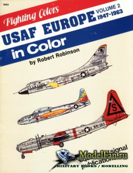 Squadron Signal (Fighting Colors) 6563 - USAF Europe 1947-63 in Color (Part ...
