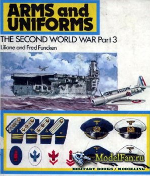 Liliane and Fred Funcken (Arms and Uniforms) - The Second World War (Part 3)