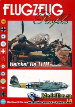 Flugzeug Profile Nr.18 - Heinkel He-111H Varianten