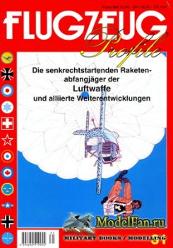 Flugzeug Profile Nr.31 - Die senkrechtstartenden Raketenabfangjaeger der Luftwaffe