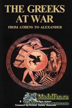 Osprey - Essential Histories Specials 5 - The Greeks at War. From Athens to Alexander