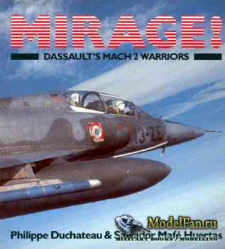 Osprey - Aerospace - Mirage! Dassault's Mach 2 Warriors