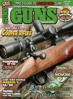 Guns Magazine (April 2003) Vol.49, Number 04-580