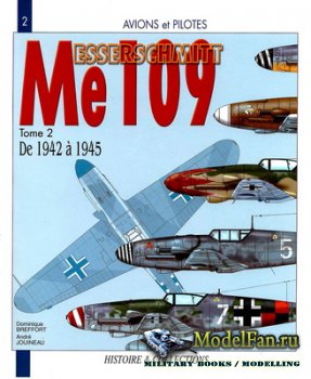 Histoire & Collections (Avions et Pilotes 2) - Messerschmitt Me109 (Tome 2)