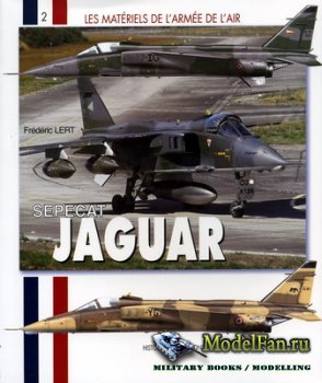 Histoire & Collections (Les Materiels De L'Armee De L'Air 2) - Sepecat Jaguar
