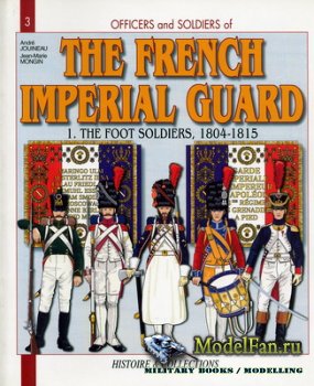 Histoire & Collections (Officiers et Soldats 3) - The French Imperial Guard ...