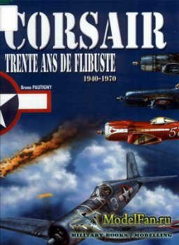 Histoire & Collections - Corsair Trente Ans de Flibuste 1940-1970
