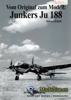 Vom Original zum Modell: Junkers Ju 188 (Helmut Erfurth)