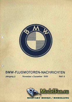 BMW Flugmotoren - Nachrichten. Jahrgang 2. Heft 6. November - Dezember 1930