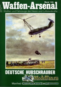 Waffen Arsenal - Band 128 - Deutsche Hubschrauber vor 1945