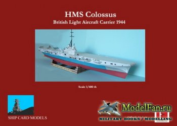HMS Colossus - British Light Aircraft Carrier 1944