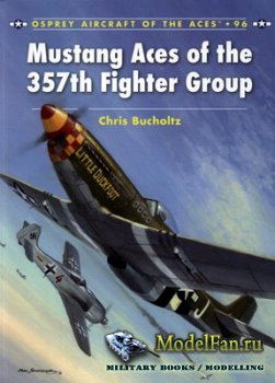 Osprey - Aircraft of the Aces 96 - Mustang Aces of the 357th Fighter Group