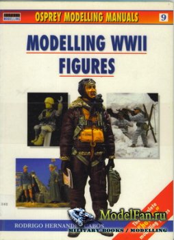 Osprey - Modelling Manuals 9 - Modelling WWII Figures