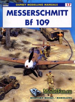 Osprey - Modelling Manuals 17 - Messerschmitt Bf 109