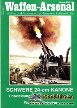 Waffen Arsenal - Band 138 - Schwere 24-cm Kanone 1916-1945
