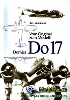 Vom Original zum Modell: Dornier Do 17/Do 215 (Karl-Heinz Regnat)